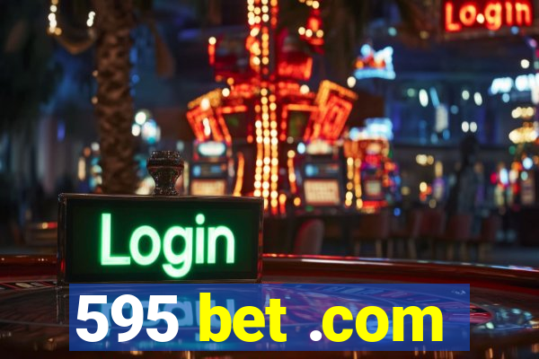 595 bet .com